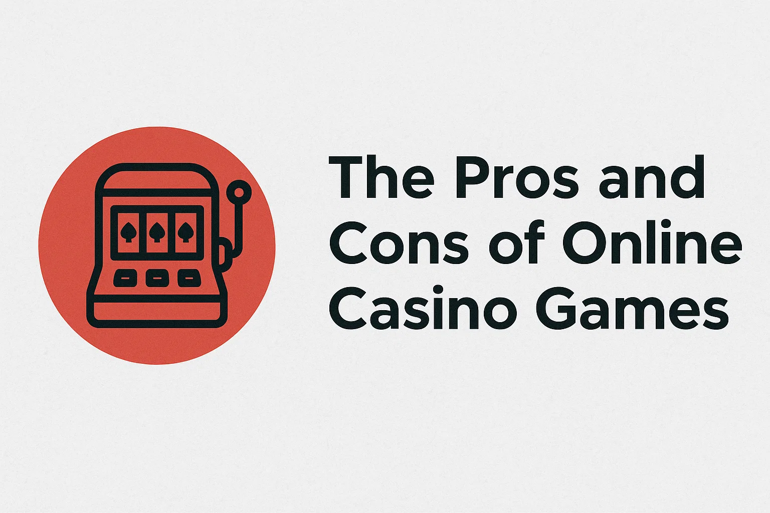 The Pros and Cons of Online Casino Games